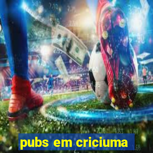 pubs em criciuma